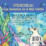 Hillhouse, Joanne C - ¡Perdida! Una Aventura en el Mar Caribe