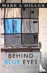 Miller, Mark S - Behind Blue Eyes