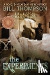 Thompson, Bill - The Experiments