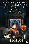 Thompson, Bill - The Proctor Hall Horror