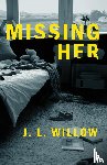 Willow, J L - Missing Her