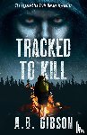 Gibson, Alan - Tracked To Kill