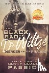Passick, Betty Brandt - The Black Bag of Dr. Wiltse: Murder on the Prairie