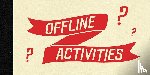 Shopsin, Tamara - Offline Activities