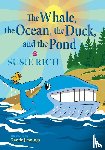 Rich, Susie - The Whale, the Ocean, the Duck, and the Pond