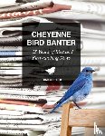 Gorges, Barb - Cheyenne Bird Banter