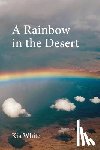 White, Kia - A Rainbow in the Desert