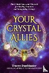 Dunblazier, Tracee - Your Crystal Allies