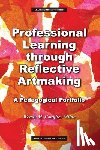 Milne, Wendy M - Professional Learning through Reflective Artmaking