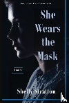 Stratton, Shelly - She Wears the Mask