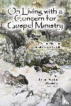 Drayton, Brian - On Living with a Concern for Gospel Ministry