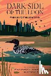 Galyan, Sheyna - Dark Side of the Loon: Where History Meets Mystery