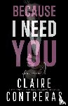 Contreras, Claire - Because I Need You