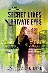 Weidner, Heather - Secret Lives and Private Eyes
