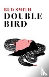 Smith, Bud - Double Bird