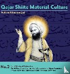 Khosronejad, Pedram - Qajar Shiite Material Culture