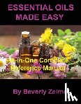 Zeimet, Beverly - Essential Oils Made Easy