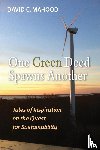 Mahood, David C - One Green Deed Spawns Another
