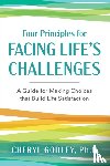 Godley, Cheryl - Four Principles for Facing Life's Challenges