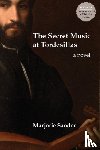Sandor, Marjorie - The Secret Music at Tordesillas