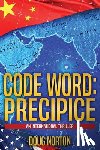 Norton, Doug - Code Word: Precipice: An International Thriller