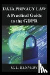 Kennedy, Gwen - Data Privacy Law: A Practical Guide to the GDPR