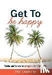 Larkins, Ted - Get To Be Happy