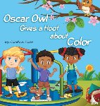 Frazer, Camille a - Oscar Owl Gives a Hoot about Color