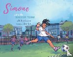 Bracmort, Kelsi - Simone Joins the Soccer Team