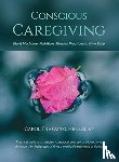 Trasatto, Carol - Conscious Caregiving