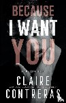 Contreras, Claire - Because I Want You