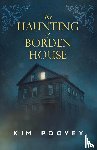 Poovey, Kim - The Haunting of Borden House