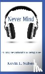 Nelson, Kevin - Never Mind