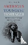Keldoulis, Ian - America's Youngest Hostages