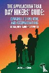 Steiner, Carol, Steiner, Jim - The Appalachian Trail Day Hikers' Guide