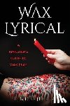 Hella, Tinder - Wax Lyrical: A Kinkster's Guide to Wax Play