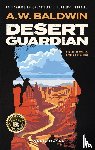 Baldwin, A. W. - Desert Guardian