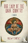 Linsteadt, V Sylvia V - Our Lady of the Dark Country