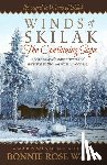 Ward, Bonnie Rose - Winds of Skilak: The Continuing Saga of One Couple's Adventures and Survival in the Alaskan Wilderness