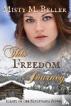 Beller, Misty M - This Freedom Journey