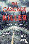 Phillips, Rob - The Cascade Killer