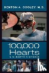 Cooley, Denton A. - One Hundred Thousand Hearts