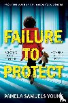 Samuels Young, Pamela - Failure to Protect