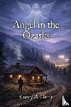 Green, Randy A - Angel in the Ozarks