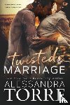 Torre, Alessandra - Twisted Marriage