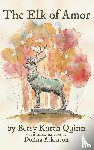 Quinn, Betsy Kurth - The Elk of Amor