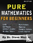 Warner, Steve - Pure Mathematics for Beginners