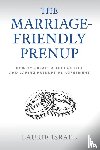 Israel, Laurie - The Marriage-Friendly Prenup