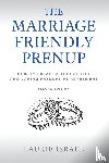 Israel, Laurie - The Marriage-Friendly Prenup