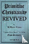 Penn, William - Primitive Christianity Revived